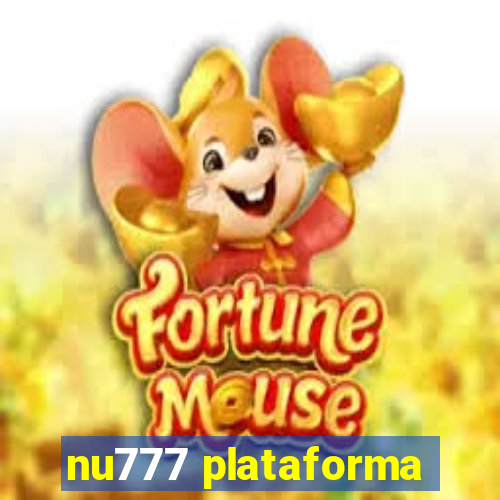 nu777 plataforma